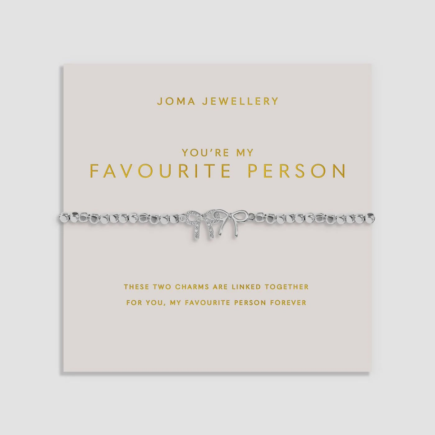Joma Forever Yours 'You're My Favourite Person' Bracelet In Silver Plating 10545