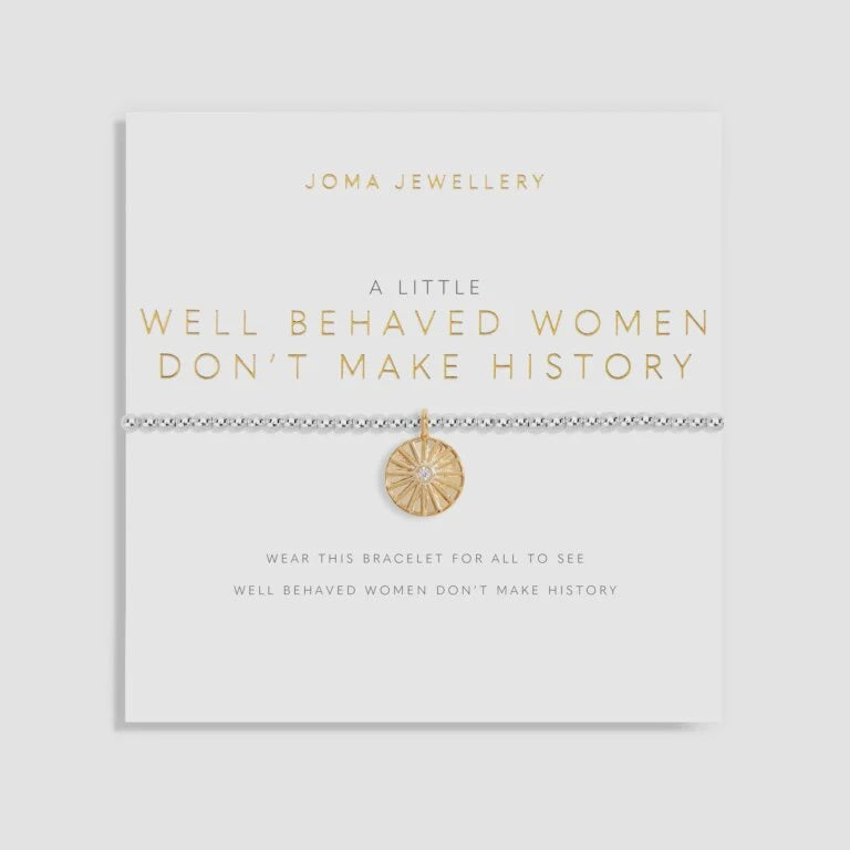 Joma Jewellery A Little 'Well Behaved Women Don't Make History' Bracelet 6076